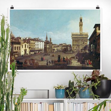 Posters Bernardo Bellotto - The Piazza della Signoria in Florence