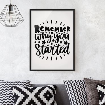 Ingelijste posters Remember Why You Started