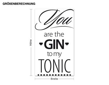 Muurstickers You are the gin to my tonic