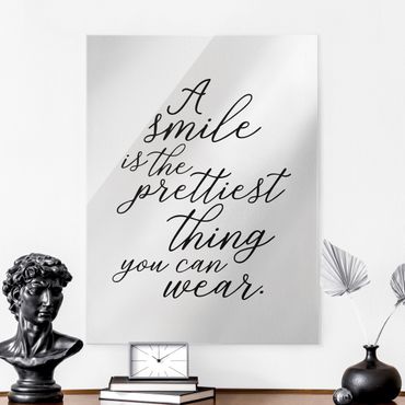 Glasschilderijen A Smile Is The Prettiest Thing