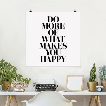 Posters Do More Of What Makes You Happy