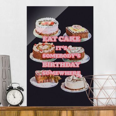 Glasschilderijen Eat Cake It's Birthday