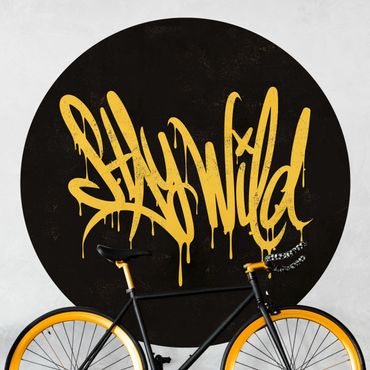 Runde Tapete selbstklebend - Graffiti Art Stay Wild