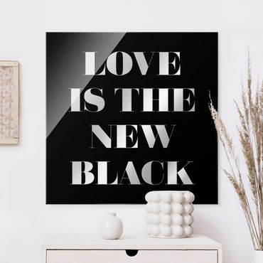 Glasschilderijen Love Is The New Black