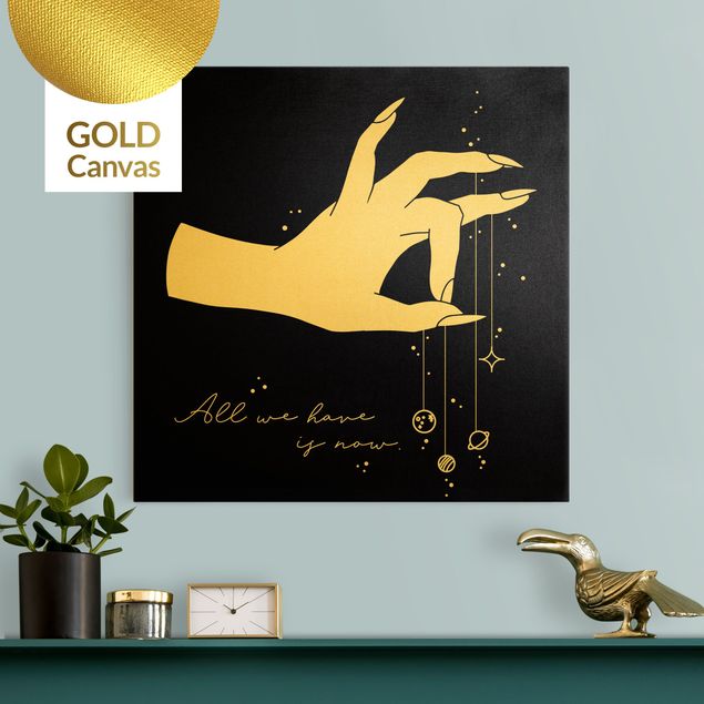 Canvas schilderijen - Goud Hand With Planet - All We Have Is Now