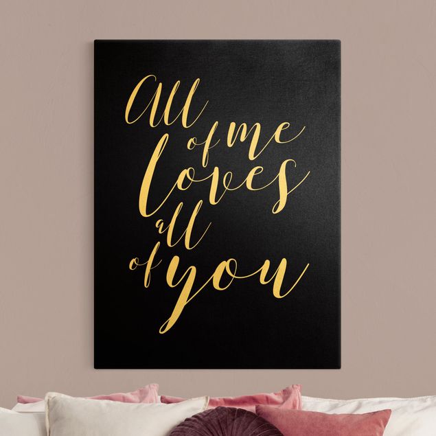 Canvas schilderijen - Goud All of me loves all of you Black
