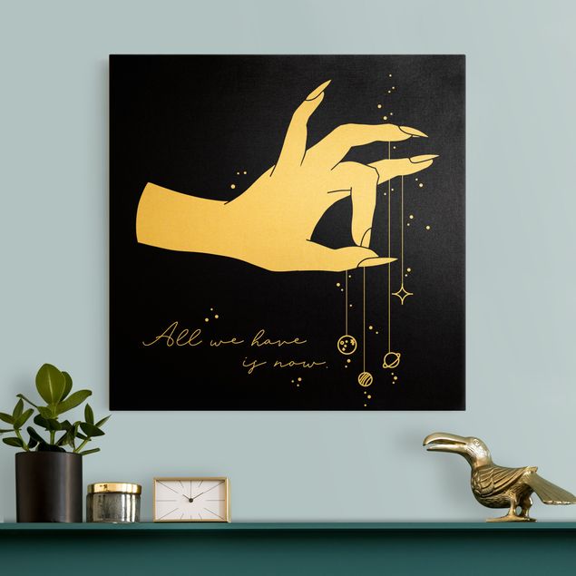 Canvas schilderijen - Goud Hand With Planet - All We Have Is Now