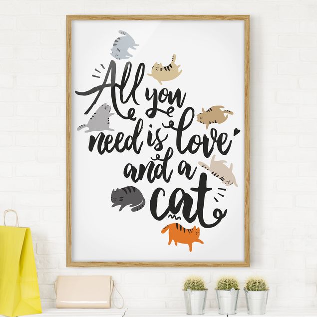 Ingelijste posters All You Need Is Love And A Cat