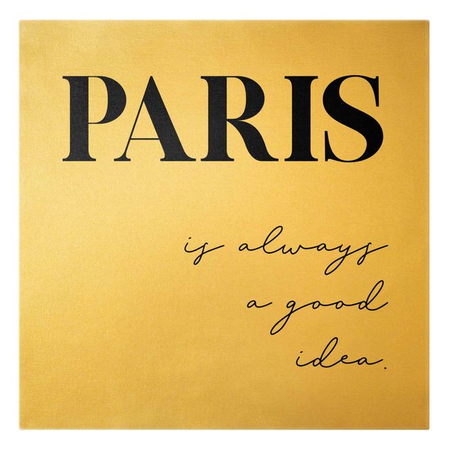 Canvas schilderijen - Goud Paris is always a good idea