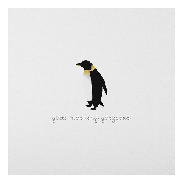Glasschilderijen Penguin Quote Good Morning Gorgeous
