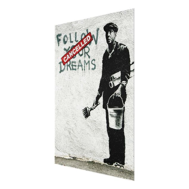 Glasschilderijen - Follow Your Dreams - Brandalised ft. Graffiti by Banksy