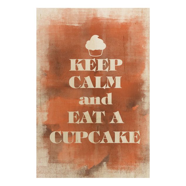Houten schilderijen No.EV71 Keep Calm And Eat A Cupcake