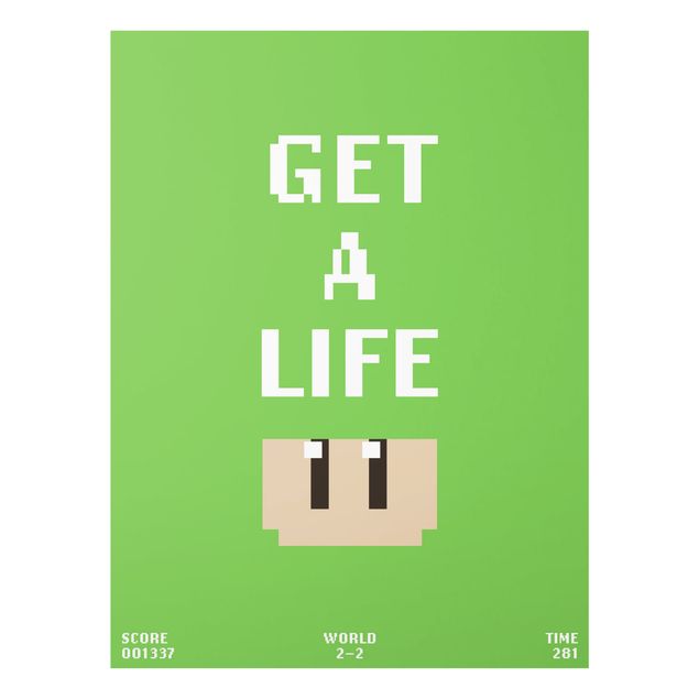 Glasschilderijen - Video Game Text Get A Life In Green